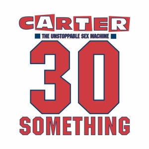 Carter The Unstoppable Sex Mac - 30 Something in the group CD / Pop-Rock at Bengans Skivbutik AB (4219626)