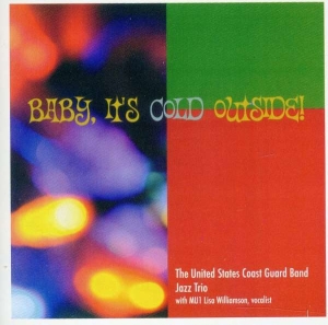 Us Coast Guard Band Jazz Trio - Baby, It's Cold Outside in the group Externt_Lager /  at Bengans Skivbutik AB (4220667)