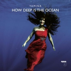 Yamina - How Deep Is The Ocean in the group CD / Jazz at Bengans Skivbutik AB (4221339)