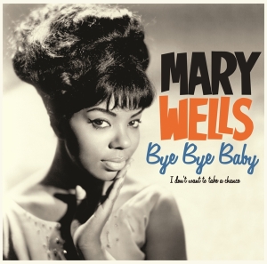 Wells Mary - Bye Bye Baby in the group VINYL / RnB-Soul at Bengans Skivbutik AB (4222793)