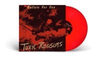 Toxic Reasons - Bullets For You (Red Vinyl Lp) in the group OTHER / MK Test 9 at Bengans Skivbutik AB (4225012)