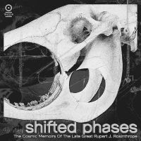 Shifted Phases - The Cosmic Memoirs - Of The Late Great Rupert J. Rosinth in the group VINYL / Pop-Rock at Bengans Skivbutik AB (4225055)