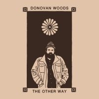 Woods Donovan - The Other Way in the group OUR PICKS /  Christmas gift tip Vinyl at Bengans Skivbutik AB (4225289)