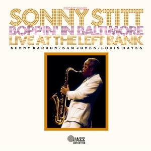 Stitt Sonny - Boppin' In Baltimore: Live At The Left Bank in the group OUR PICKS / Record Store Day / RSD2023 at Bengans Skivbutik AB (4227952)