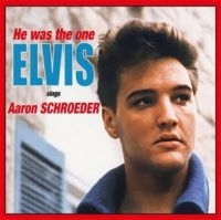 Presley Elvis - He Was The One (Elvis Sings Aaron Schroeder) in the group OUR PICKS / Record Store Day / RSD2023 at Bengans Skivbutik AB (4228000)