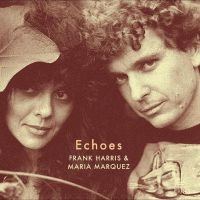 Harris Frank & Maria Marquez - Echoes in the group VINYL / Pop-Rock at Bengans Skivbutik AB (4232109)