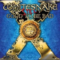 Whitesnake - Still... Good To Be Bad in the group OUR PICKS /  Christmas gift tip Vinyl at Bengans Skivbutik AB (4232161)