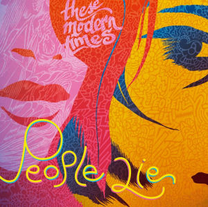 These Modern Times - People Lie in the group Labels / Bengans Distribution at Bengans Skivbutik AB (4232764)