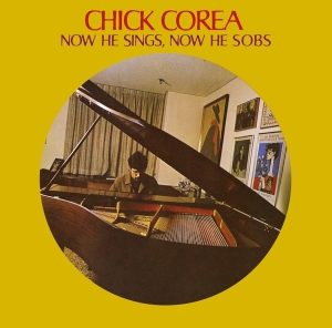 Chick Corea - Now He Sings, Now He Sobs in the group OUR PICKS / Most wanted classics on CD at Bengans Skivbutik AB (4233667)