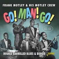 Motley Frank & His Motley Crew - Go! Man! Go! - Double Barrelled Blu in the group CD / Pop-Rock,RnB-Soul at Bengans Skivbutik AB (4235987)