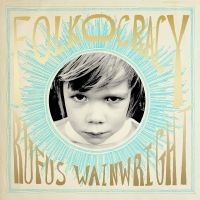 Rufus Wainwright - Folkocracy in the group OUR PICKS / Christmas gift tip CD at Bengans Skivbutik AB (4236913)