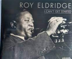 Roy Eldridge - I Can´t Get Started in the group CD / Jazz/Blues at Bengans Skivbutik AB (4237326)