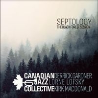 Canadian Jazz Collective - Septology ? The Black Forest Sessio in the group VINYL / Jazz at Bengans Skivbutik AB (4238460)