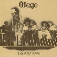 Ofege - Try And Love in the group VINYL / Pop-Rock,World Music at Bengans Skivbutik AB (4241183)