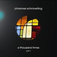 Schmoelling Johannes - A Thousand Times in the group CD / Pop-Rock at Bengans Skivbutik AB (4241676)