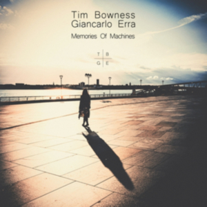 Memories Of Machines - Tim Bowness & GianCarlo Erra in the group CD / Rock at Bengans Skivbutik AB (4242476)