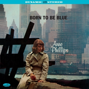 Anne Phillips - Born To Be Blue in the group OUR PICKS /  Christmas gift tip Vinyl at Bengans Skivbutik AB (4242530)