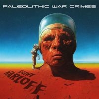 Saint Karloff - Paleolithic War Crimes (Digipack) in the group CD / Hårdrock at Bengans Skivbutik AB (4245610)