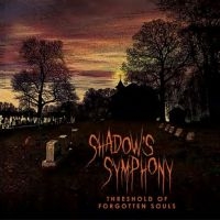 Shadow?S Symphony - Threshold Of Forgotten Souls in the group CD / Pop-Rock at Bengans Skivbutik AB (4248614)