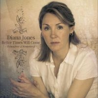 Jones Diana - Better Times Will Come in the group VINYL / Country at Bengans Skivbutik AB (4254167)