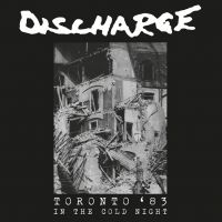 Discharge - In The Cold Night - Toronto '83 in the group CD / Pop-Rock at Bengans Skivbutik AB (4256065)