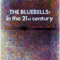 Bluebells The - In The 21St Century (Indie Exclusiv in the group VINYL / Hårdrock at Bengans Skivbutik AB (4256861)