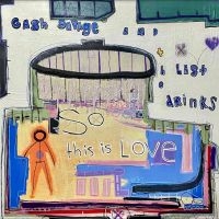 Cash Savage And The Last Drinks - So This Is Love in the group VINYL / Pop-Rock at Bengans Skivbutik AB (4256877)