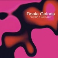 Gaines Rosie - Closer Than Close in the group VINYL / Pop-Rock at Bengans Skivbutik AB (4258999)