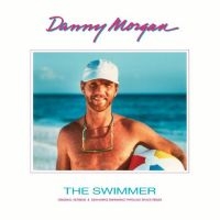 Morgan Danny - The Swimmer (W/ Remix By Seahawks) in the group VINYL / Pop-Rock at Bengans Skivbutik AB (4261986)