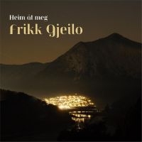 Gjeilo Frikk - Heim Åt Meg in the group CD / Pop-Rock at Bengans Skivbutik AB (4265158)