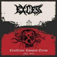 Excess - Crucifixion: Complete Excess in the group CD / Hårdrock at Bengans Skivbutik AB (4265387)