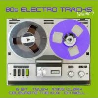 Various Artists - 80S Electro Tracks Vol. 7 in the group CD at Bengans Skivbutik AB (4265427)