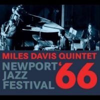 Miles Davis Quintet - Newport Jazz Festival ?66 in the group CD / Jazz at Bengans Skivbutik AB (4265772)