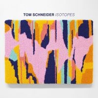 Schneider Tom - Isotopes in the group CD / Pop-Rock at Bengans Skivbutik AB (4265777)