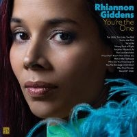 Rhiannon Giddens - You're The One in the group OUR PICKS / Christmas gift tip CD at Bengans Skivbutik AB (4266471)