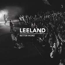 Leeland - Better Word (Live) in the group CD / Pop-Rock at Bengans Skivbutik AB (4270775)