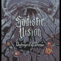 Sadistic Vision - Destroyer Of All Dreams in the group VINYL / Hårdrock at Bengans Skivbutik AB (4275989)