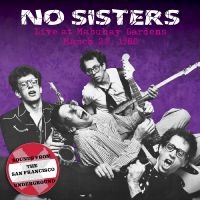 No Sisters - Live At The Mabuhay Gardens: March in the group CD / Hårdrock at Bengans Skivbutik AB (4276319)