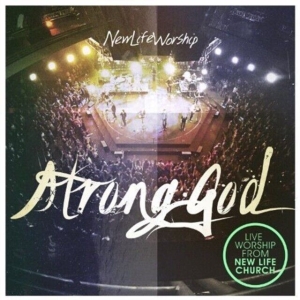 New Life Worship - Strong God in the group Externt_Lager /  at Bengans Skivbutik AB (4278530)