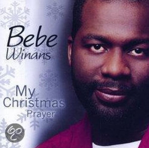 Winans Bebe - My Christmas Prayer in the group OUR PICKS / Christmas music on Vinyl & CD at Bengans Skivbutik AB (4278552)