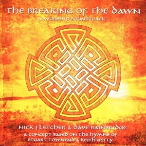 Nick Fletcher & Dave Bainbridge - The Breaking Of The Dawn in the group Externt_Lager /  at Bengans Skivbutik AB (4279172)