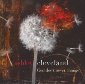 Cleveland Ashley - God Don't Never Change in the group Externt_Lager /  at Bengans Skivbutik AB (4279202)