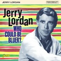 Lordan Jerry - Who Could Be Bluer? in the group CD / Pop-Rock at Bengans Skivbutik AB (4285940)