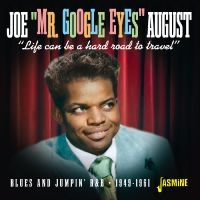 Joe ?Mr Google Eyes? August - Life Can Be A Hard Road To Travel ? in the group CD / Blues,Jazz at Bengans Skivbutik AB (4285942)