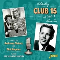 Andrews Sisters & Dick Haymes The - Celebrating Club 15 At Cbs! Volume in the group CD / Pop-Rock at Bengans Skivbutik AB (4285944)