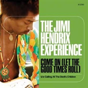 Hendrix Jimi - Come On (Let The Good Times Roll) / in the group VINYL / Pop-Rock at Bengans Skivbutik AB (4287300)