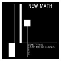 New Math - Die Trying & Other Hot Sounds (1979 in the group OUR PICKS /  Christmas gift tip Vinyl at Bengans Skivbutik AB (4287761)