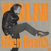 Holm - Alien Health (Scandinavia Exclusive in the group OUR PICKS /  Christmas gift tip Vinyl at Bengans Skivbutik AB (4287763)