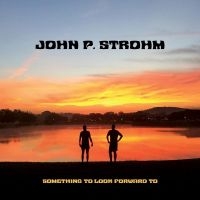 Strohm John P. - Something To Look Forward To (Red T in the group VINYL / Pop-Rock at Bengans Skivbutik AB (4287767)