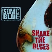 Sonic Blue - Shake The Blues in the group OUR PICKS / Christmas gift tip CD at Bengans Skivbutik AB (4290579)